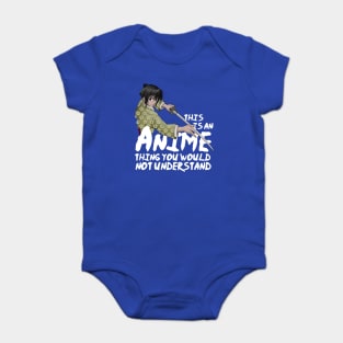 This is an Anime thing you won't understand Samurai Baby Bodysuit